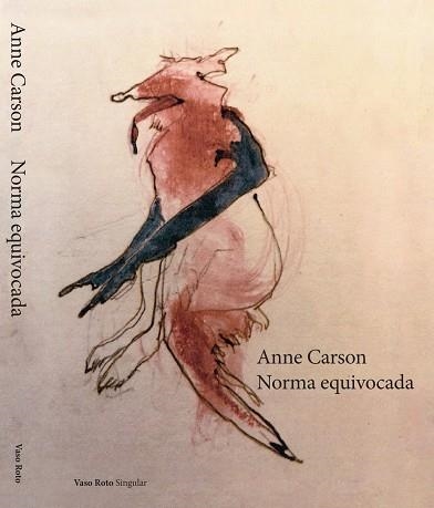 NORMA EQUIVOCADA ( CATALÀ ) | 9788419693853 | CARSON, ANNE | Llibreria L'Odissea - Libreria Online de Vilafranca del Penedès - Comprar libros