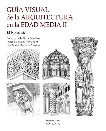 GUÍA VISUAL DE LA ARQUITECTURA EN LA EDAD MEDIA II | 9788437648804 | PLAZA ESCUDERO, LORENZO DE LA/MARTÍNEZ MURILLO, JOSÉ MARÍA/LIZASOAIN HERNÁNDEZ, JAVIER | Llibreria Online de Vilafranca del Penedès | Comprar llibres en català
