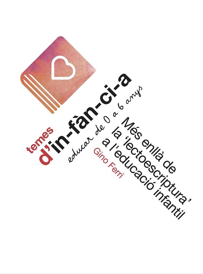 MÉS ENLLÀ DE LA 'LECTOESCRIPTURA' A L'EDUCACIÓ INFANTIL | 9788412789423 | FERRI, GINO | Llibreria L'Odissea - Libreria Online de Vilafranca del Penedès - Comprar libros