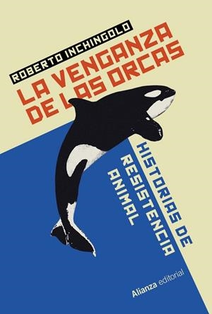 LA VENGANZA DE LAS ORCAS | 9788411489324 | INCHINGOLO, ROBERTO | Llibreria L'Odissea - Libreria Online de Vilafranca del Penedès - Comprar libros
