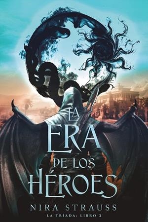 LA ERA DE LOS HÉROES | 9788419988553 | STRAUSS, NIRA | Llibreria Online de Vilafranca del Penedès | Comprar llibres en català