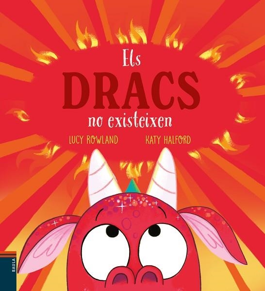 ELS DRACS NO EXISTEIXEN | 9788447953967 | ROWLAND, LUCY/HALFORD, KATY | Llibreria Online de Vilafranca del Penedès | Comprar llibres en català