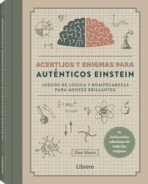 ACERTIJOS Y ENIGMAS PARA AUTENTICOS EINSTEIN | 9789464990461 | MOORE, DAN | Llibreria L'Odissea - Libreria Online de Vilafranca del Penedès - Comprar libros