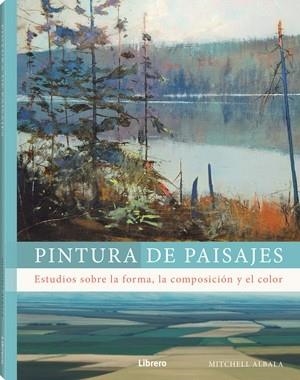 PINTURA DE PAISAJES | 9789464990331 | ALBALA, MITCHELL | Llibreria L'Odissea - Libreria Online de Vilafranca del Penedès - Comprar libros