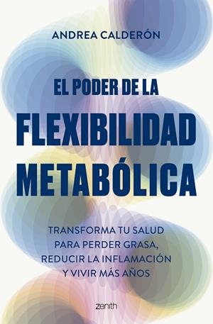 EL PODER DE LA FLEXIBILIDAD METABÓLICA | 9788408300755 | CALDERÓN, ANDREA | Llibreria L'Odissea - Libreria Online de Vilafranca del Penedès - Comprar libros