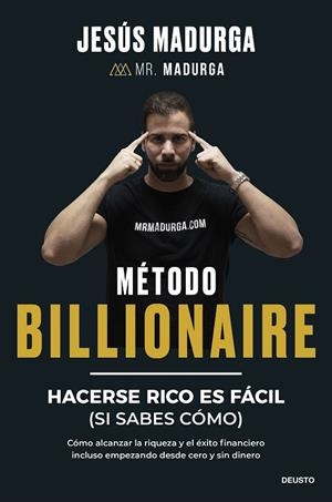 MÉTODO BILLIONAIRE | 9788423438754 | MADURGA, JESÚS | Llibreria L'Odissea - Libreria Online de Vilafranca del Penedès - Comprar libros