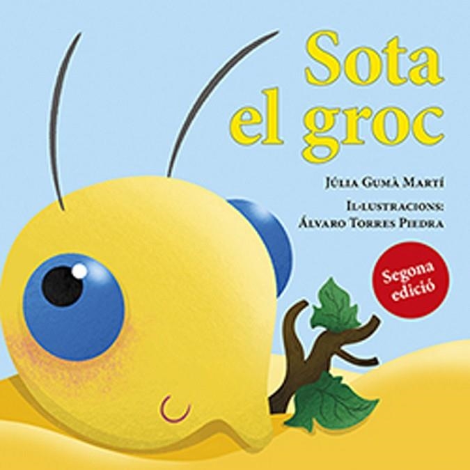 SOTA EL GROC | 9788410456006 | GUMÀ MARTÍ, JÚLIA/TORRES PIEDRA, ÁLVARO | Llibreria Online de Vilafranca del Penedès | Comprar llibres en català