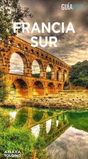 FRANCIA SUR | 9788491587538 | GÓMEZ, IÑAKI/BERMEJO, YARA | Llibreria Online de Vilafranca del Penedès | Comprar llibres en català