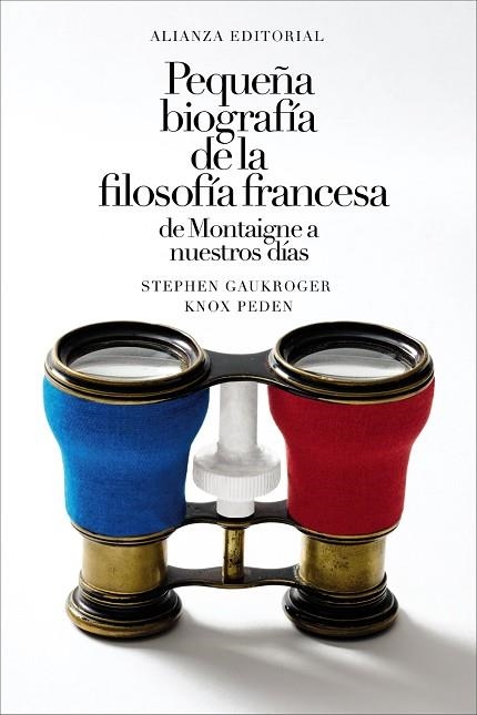 PEQUEÑA BIOGRAFÍA DE LA FILOSOFÍA FRANCESA DE MONTAIGNE A NUESTROS DÍAS | 9788411489430 | GAUKROGER, STEPHEN/PEDEN, KNOX | Llibreria L'Odissea - Libreria Online de Vilafranca del Penedès - Comprar libros