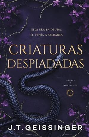 CRIATURAS DESPIADADAS ( REINAS Y MONSTRUOS 1 ) | 9788415955122 | GEISSINGER, J.T. | Llibreria Online de Vilafranca del Penedès | Comprar llibres en català