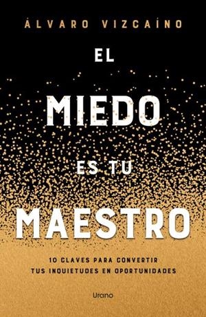 EL MIEDO ES TU MAESTRO | 9788418714849 | VIZCAINO, ÁLVARO | Llibreria Online de Vilafranca del Penedès | Comprar llibres en català
