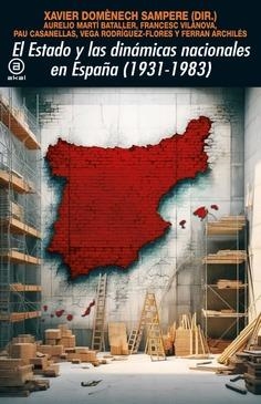 EL ESTADO Y LAS DINÁMICAS NACIONALES EN ESPAÑA ( 1931-1983 ) | 9788446056379 | VV. AA | Llibreria L'Odissea - Libreria Online de Vilafranca del Penedès - Comprar libros