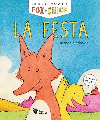 FOX + CHICK. LA FESTA I ALTRES HISTÒRIES | 9788494983078 | RUZZIER, SERGIO | Llibreria Online de Vilafranca del Penedès | Comprar llibres en català