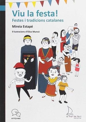 VIU LA FESTA ! | 9788494499333 | ESTAPÉ, MIREIA | Llibreria Online de Vilafranca del Penedès | Comprar llibres en català