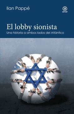 EL LOBBY SIONISTA | 9788446056720 | PAPPE, ILAN | Llibreria L'Odissea - Libreria Online de Vilafranca del Penedès - Comprar libros