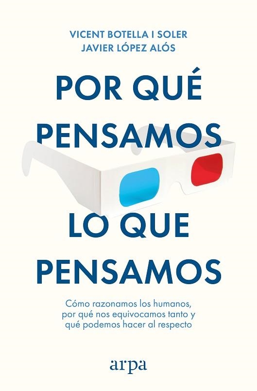 POR QUÉ PENSAMOS LO QUE PENSAMOS | 9788410313712 | BOTELLA I SOLER, VICENT/LÓPEZ ALÓS, JAVIER | Llibreria L'Odissea - Libreria Online de Vilafranca del Penedès - Comprar libros
