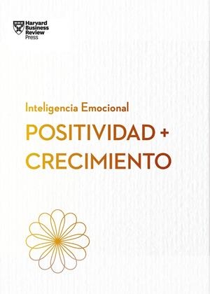 POSITIVIDAD Y CRECIMIENTO | 9788410121225 | HARVARD BUSINESS REVIEW | Llibreria Online de Vilafranca del Penedès | Comprar llibres en català
