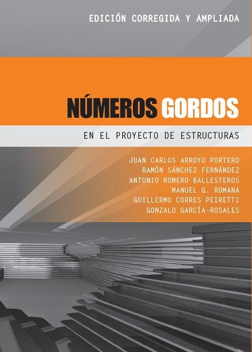 NÚMEROS GORDOS EN EL PROYECTO DE ESTRUCTURAS | 9788493227043 | ARROYO PORTERO, JUAN CARLOS/SÁNCHEZ FERNÁNDEZ, RAMÓN/ROMERO BALLESTEROS, ANTONIO/ROMANA GARCÍA, MANU | Llibreria Online de Vilafranca del Penedès | Comprar llibres en català