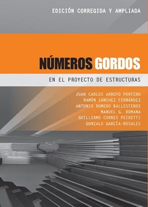 NÚMEROS GORDOS EN EL PROYECTO DE ESTRUCTURAS | 9788493227043 | ARROYO PORTERO, JUAN CARLOS/SÁNCHEZ FERNÁNDEZ, RAMÓN/ROMERO BALLESTEROS, ANTONIO/ROMANA GARCÍA, MANU | Llibreria L'Odissea - Libreria Online de Vilafranca del Penedès - Comprar libros