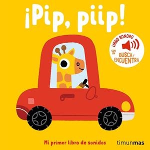PIP PIIP ! MI PRIMER LIBRO DE SONIDOS | 9788408293934 | BILLET, MARION | Llibreria Online de Vilafranca del Penedès | Comprar llibres en català