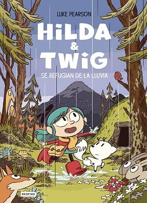 HILDA & TWIG HILDA Y TWIG SE REFUGIAN DE LA LLUVIA | 9788408294344 | PEARSON, LUKE | Llibreria L'Odissea - Libreria Online de Vilafranca del Penedès - Comprar libros