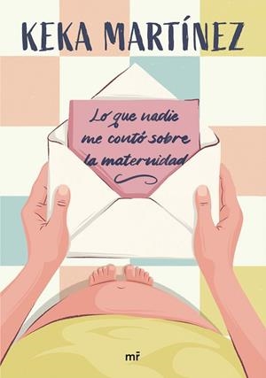 LO QUE NADIE ME CONTÓ SOBRE LA MATERNIDAD | 9788427053724 | MARTÍNEZ, KEKA | Llibreria Online de Vilafranca del Penedès | Comprar llibres en català