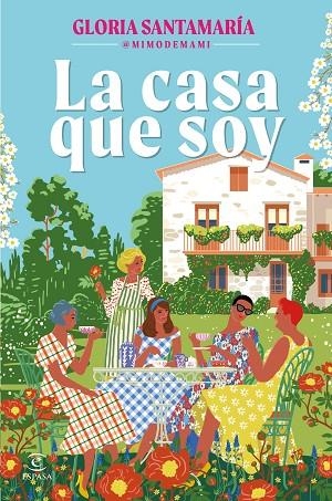 LA CASA QUE SOY | 9788467076820 | SANTAMARÍA @MIMODEMAMI, GLORIA | Llibreria L'Odissea - Libreria Online de Vilafranca del Penedès - Comprar libros