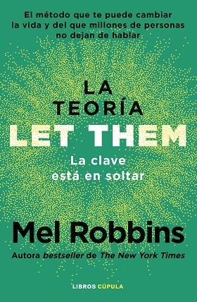 LA TEORÍA LET THEM LA CLAVE ESTÁ EN SOLTAR | 9788448042806 | ROBBINS, MEL | Llibreria Online de Vilafranca del Penedès | Comprar llibres en català