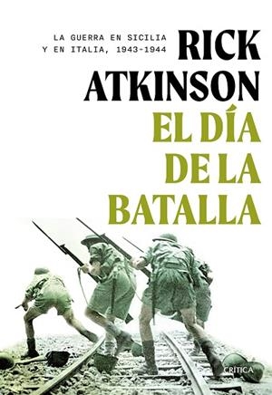 EL DÍA DE LA BATALLA | 9788491997627 | ATKINSON, RICK | Llibreria L'Odissea - Libreria Online de Vilafranca del Penedès - Comprar libros