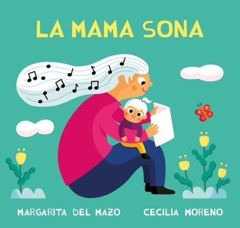 LA MAMA SONA | 9788410208391 | DEL MAZO, MARGARITA/MORENO, CECILIA | Llibreria L'Odissea - Libreria Online de Vilafranca del Penedès - Comprar libros