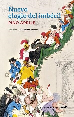 NUEVO ELOGIO DEL IMBÉCIL | 9788412967692 | APRILE, PINO | Llibreria Online de Vilafranca del Penedès | Comprar llibres en català