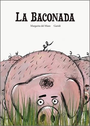LA BACONADA | 9788410406612 | DEL MAZO, MARGARITA/GURIDI | Llibreria Online de Vilafranca del Penedès | Comprar llibres en català