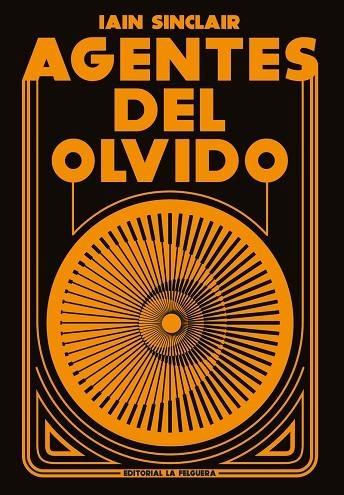AGENTES DEL OLVIDO | 9788412932652 | SINCLAIR, IAIN | Llibreria Online de Vilafranca del Penedès | Comprar llibres en català