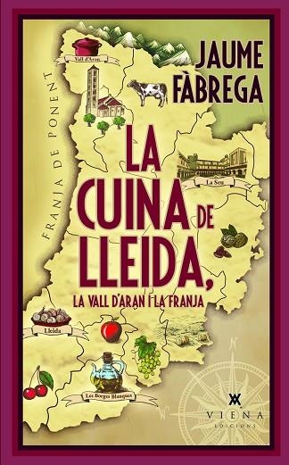 LA CUINA DE LLEIDA LA VALL D'ARAN I LA FRANJA | 9788419474827 | FÀBREGA, JAUME | Llibreria L'Odissea - Libreria Online de Vilafranca del Penedès - Comprar libros