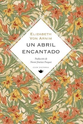 UN ABRIL ENCANTADO | 9788412983708 | VON ARNIM, ELIZABETH | Llibreria Online de Vilafranca del Penedès | Comprar llibres en català