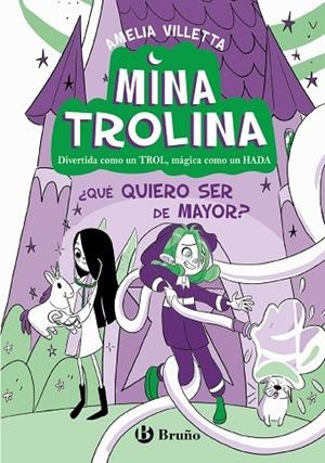 MINA TROLINA 4. QUÉ QUIERO SER DE MAYOR | 9788469642153 | VILLETTA, AMELIA | Llibreria Online de Vilafranca del Penedès | Comprar llibres en català