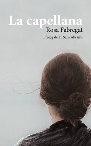 LA CAPELLANA | 9788499758602 | FABREGAT ARMENGOL, ROSA | Llibreria Online de Vilafranca del Penedès | Comprar llibres en català