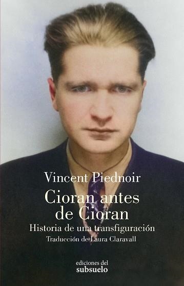 CIORAN ANTES DE CIORAN | 9788412974713 | PIEDNOIR, VINCENT | Llibreria L'Odissea - Libreria Online de Vilafranca del Penedès - Comprar libros