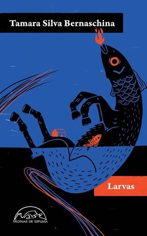 LARVAS | 9788483933671 | SILVA BERNASCHINA, TAMARA | Llibreria Online de Vilafranca del Penedès | Comprar llibres en català