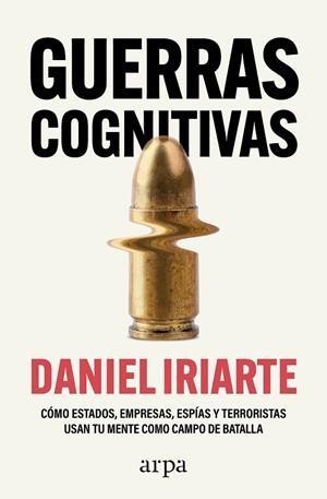 GUERRAS COGNITIVAS | 9788410313859 | IRIARTE, DANIEL | Llibreria Online de Vilafranca del Penedès | Comprar llibres en català