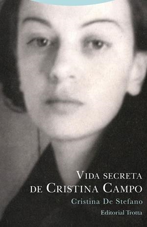 VIDA SECRETA DE CRISTINA CAMPO | 9788498798159 | DE STEFANO, CRISTINA | Llibreria Online de Vilafranca del Penedès | Comprar llibres en català