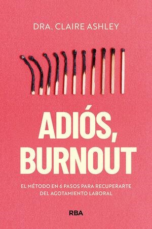 ADIÓS BURNOUT | 9788411326469 | ASHLEY, CLAIRE | Llibreria L'Odissea - Libreria Online de Vilafranca del Penedès - Comprar libros