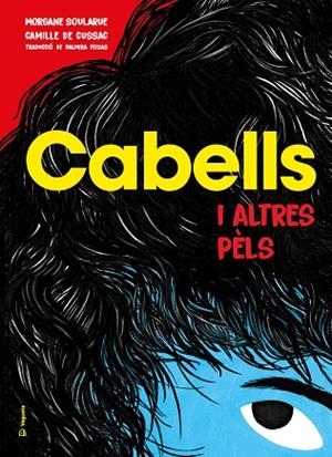 CABELLS I ALTRES PÈLS | 9788418449161 | SOULARUE, MORGANE/DE CUSSAC, CAMILLE | Llibreria Online de Vilafranca del Penedès | Comprar llibres en català