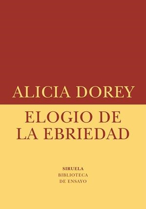 ELOGIO DE LA EBRIEDAD | 9788410415621 | DOREY, ALICIA | Llibreria Online de Vilafranca del Penedès | Comprar llibres en català