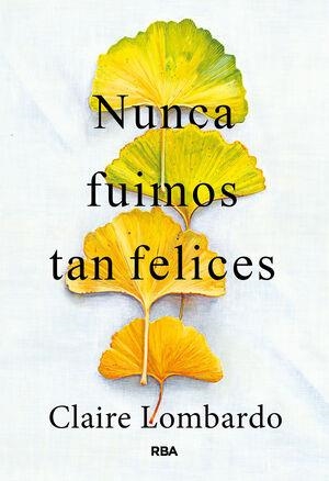 NUNCA FUIMOS TAN FELICES | 9788411327961 | LOMBARDO, CLAIRE | Llibreria Online de Vilafranca del Penedès | Comprar llibres en català