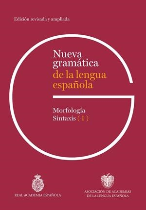 NUEVA GRAMÁTICA DE LA LENGUA ESPAÑOLA EDICIÓN REVISADA Y AMPLIADA | 9788467074420 | REAL ACADEMIA ESPAÑOLA/ASOCIACIÓN DE ACADEMIAS DE LA LENGUA ESPAÑOLA | Llibreria L'Odissea - Libreria Online de Vilafranca del Penedès - Comprar libros
