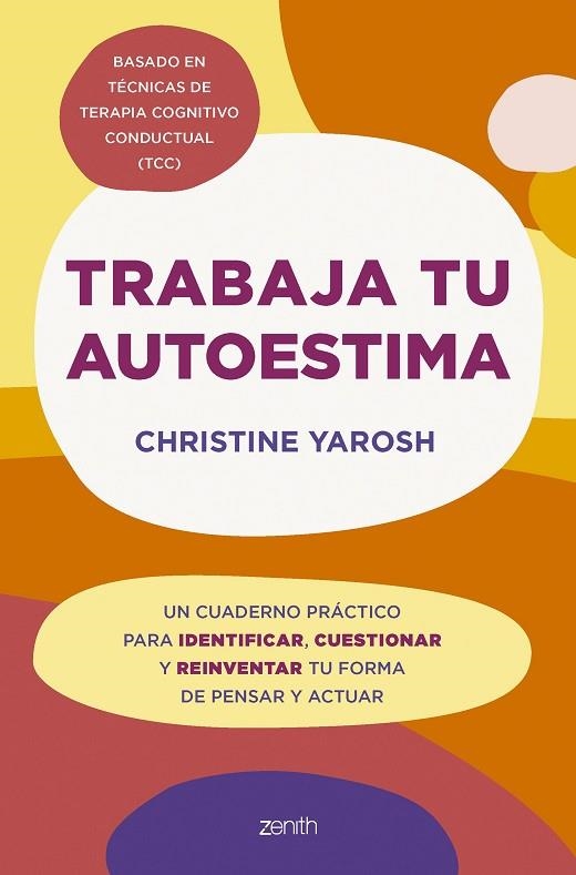 TRABAJA TU AUTOESTIMA | 9788408301103 | YAROSH, CHRISTINE | Llibreria L'Odissea - Libreria Online de Vilafranca del Penedès - Comprar libros
