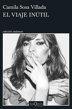 EL VIAJE INÚTIL | 9788411076319 | SOSA VILLADA, CAMILA | Llibreria Online de Vilafranca del Penedès | Comprar llibres en català