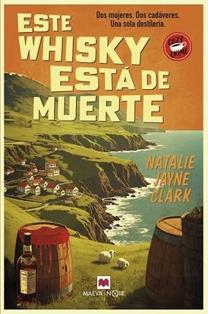 ESTE WHISKY ESTÁ DE MUERTE | 9788410260900 | CLARK, NATALIE JAYNE | Llibreria L'Odissea - Libreria Online de Vilafranca del Penedès - Comprar libros