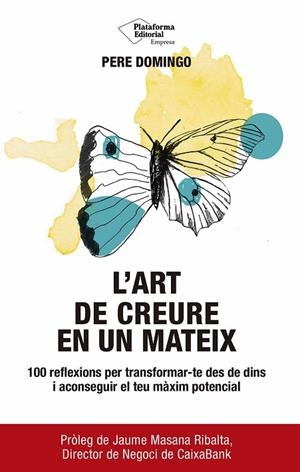 L'ART DE CREURE EN UN MATEIX | 9791387568900 | DOMINGO, PERE | Llibreria Online de Vilafranca del Penedès | Comprar llibres en català